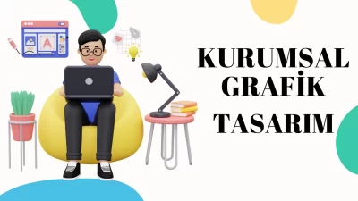 Kurumsal Kimlik ve Grafik Tasarım